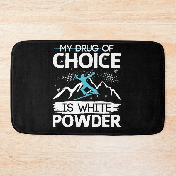 Item preview, My drug of choice is white powder designed and sold by Now2print.