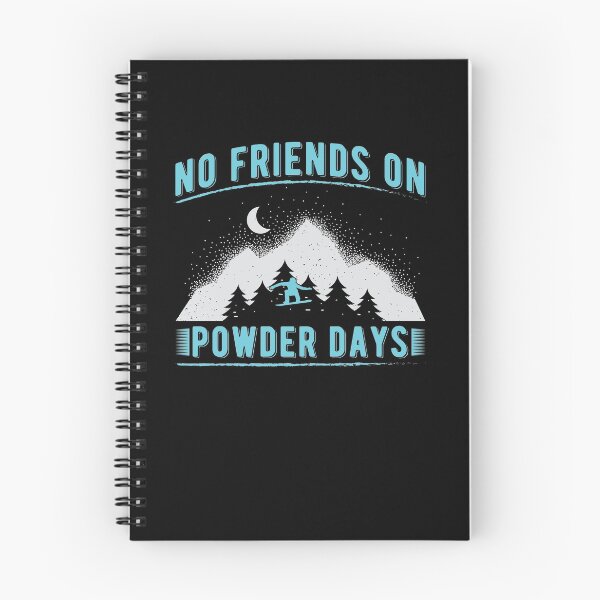 Item preview, No Friends on Powder days designed and sold by Now2print.