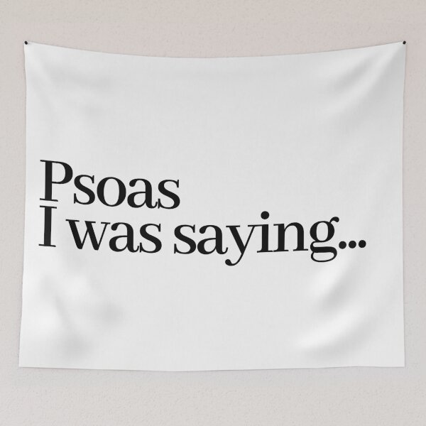 Item preview, psoas i was saying... designed and sold by LeighAnne64.