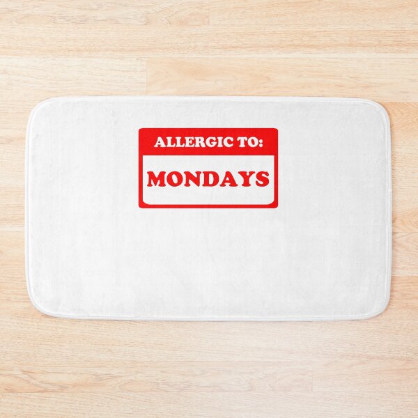 Item preview, Allergic To Mondays designed and sold by Yipptee Shirts.