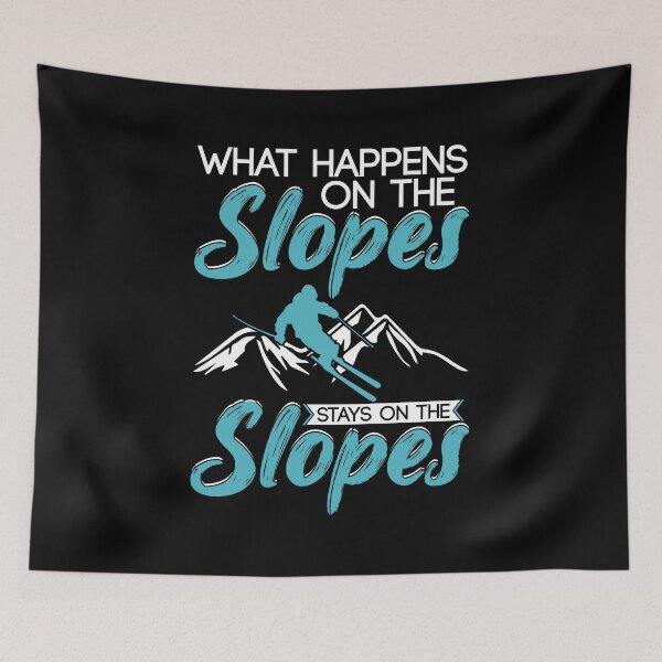 Item preview, What happens on the slopes stays on the slopes designed and sold by Now2print.