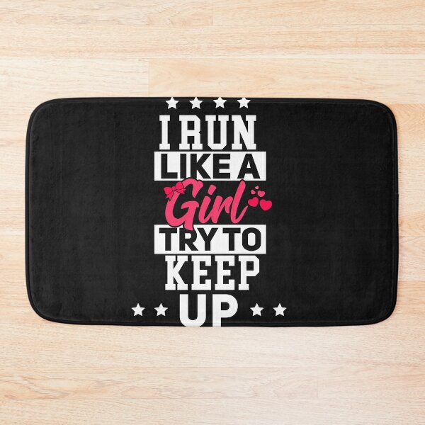 Item preview, I run like a girl try to keep up designed and sold by Now2print.