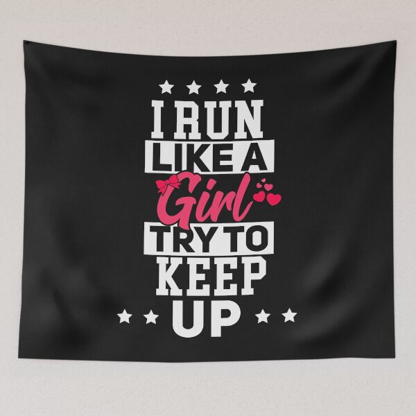 Item preview, I run like a girl try to keep up designed and sold by Now2print.