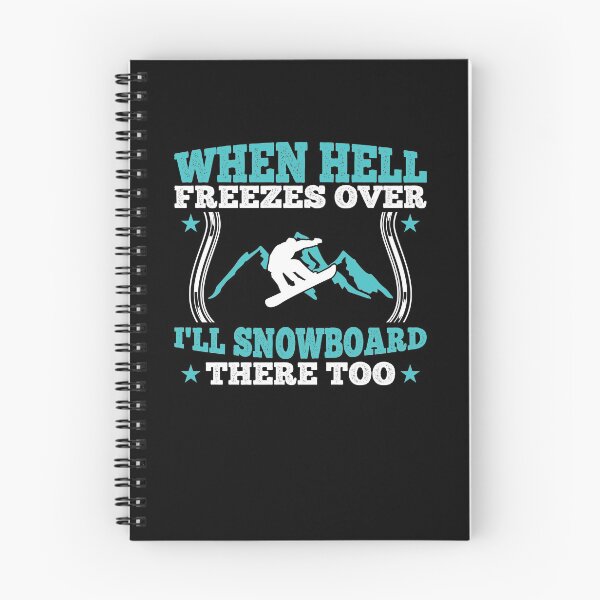 Item preview, When hell freezes over I'll snowboard there too designed and sold by Now2print.