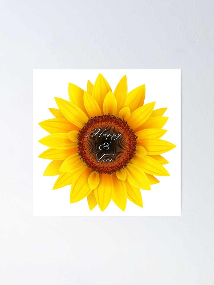 Alternate view of Happy and free sunflower Poster