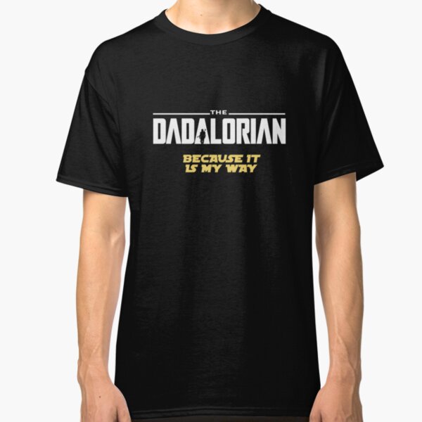 DADALORIAN Classic T-Shirt