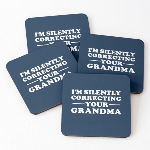 Item preview, I'm Silently Correcting Your Grandma designed and sold by Yipptee Shirts.