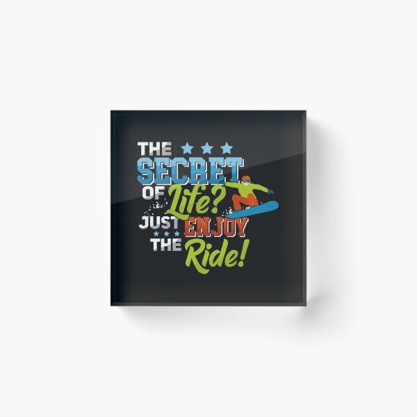 Item preview, The Secret of Life Just enjoy the ride designed and sold by Now2print.