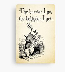 Lienzo Alice in Wonderland Quote - The Hurrier I Go - White Rabbit Quote - 0125