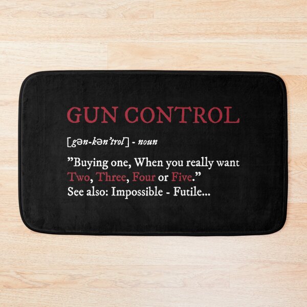 Item preview, Gun Control - Gun Controle Definition designed and sold by Memes-for-all.