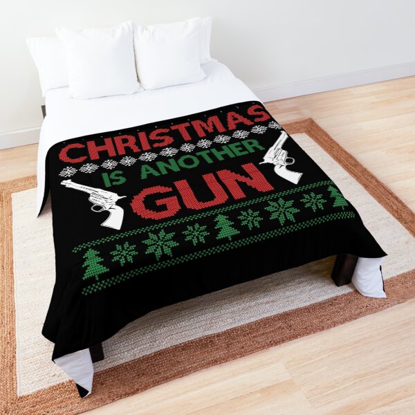 All I want for Christmas is another gun Xmas guns lovers Gift Comforter
