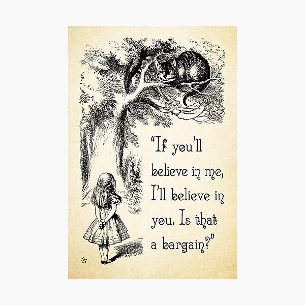 Item preview, Alice in Wonderland Quote - I'll Believe in You - Cheshire Cat Quote - 0140 designed and sold by ContrastStudios.