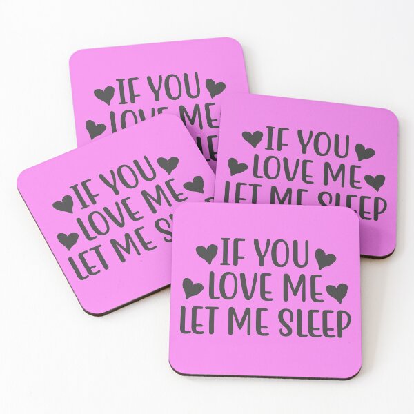 Item preview, Funny If You Love Me Let Me Sleep Long Sleeping Lover designed and sold by UniQueensShop.