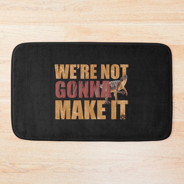 Item preview, We’re not gonna make it! designed and sold by kb3636.