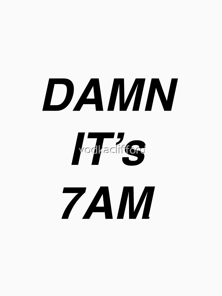 "YOU NEED TO CALM DOWN damn it's 7am Taylor Swift" Tshirt for Sale