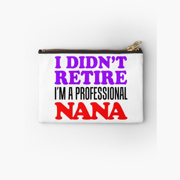 Item preview, I Didn't Retire Professional Nana Grandmother designed and sold by jaycartoonist.