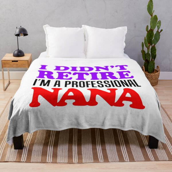 Item preview, I Didn't Retire Professional Nana Grandmother designed and sold by jaycartoonist.