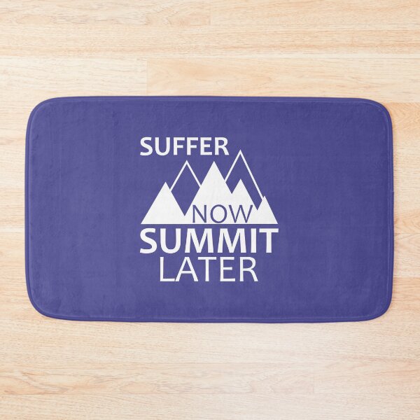 Item preview, Suffer Now Summit Later designed and sold by Esskay Designs.