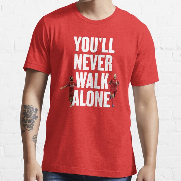 "Liverpool - You'll Never Walk Alone" T-shirt by ...