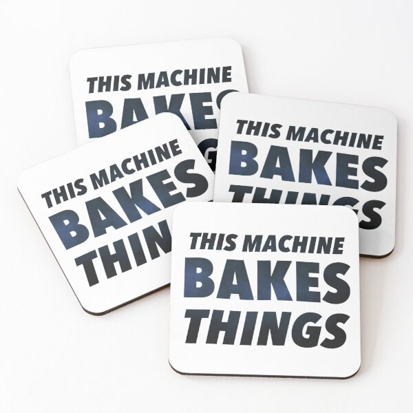 Item preview, This Machine Bakes Things designed and sold by weavernap.