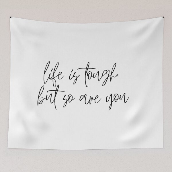 Item preview, life is tough but so are you designed and sold by LeighAnne64.