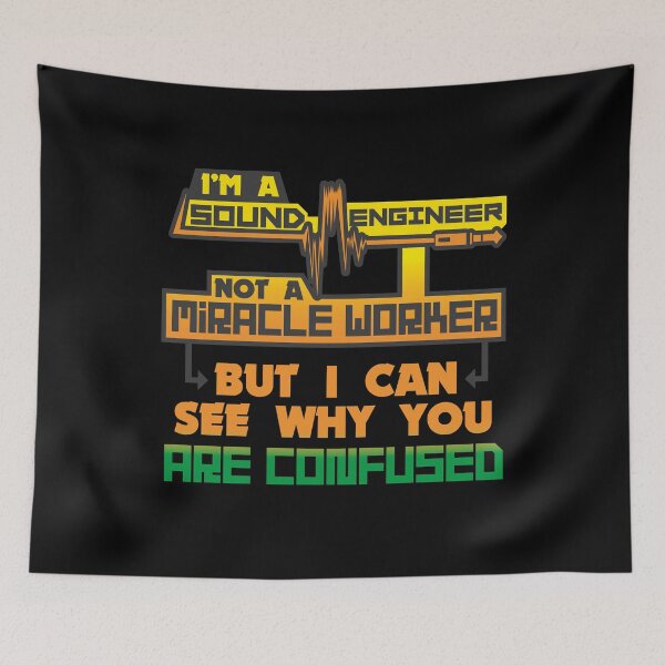 Item preview, I'm a Sound Engineer, not a Miracle Worker, but I Can See Why You're Confused designed and sold by EdifyEra.