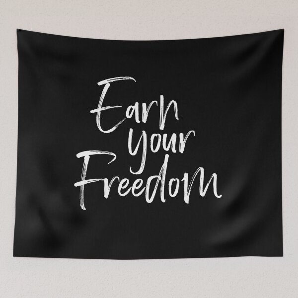 Item preview, Earn Your Freedom (Black) designed and sold by AlanPun.
