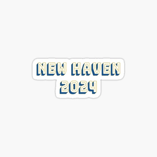 "New Haven 2024" Sticker for Sale by mangotango711 Redbubble