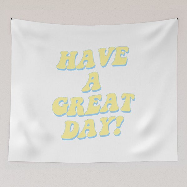 Item preview, Have A Great Day! designed and sold by E M.
