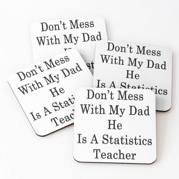 Item preview, Don't Mess With My Dad He Is A Statistics Teacher designed and sold by supernova23.