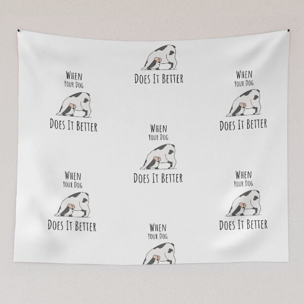 Item preview, When Your Dog Does It Better - Yoga Dog designed and sold by creativeliberty.