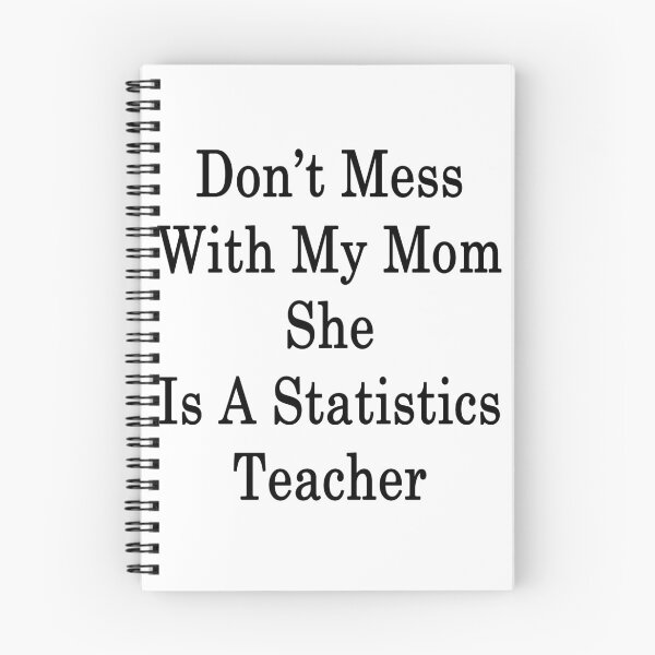 Item preview, Don't Mess With My Mom She Is A Statistics Teacher designed and sold by supernova23.