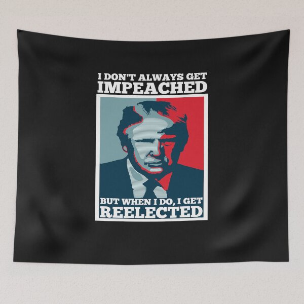Item preview, Reelect Trump 2020 I Dont Always Get Impeached Impeach Gift designed and sold by YananWu83.