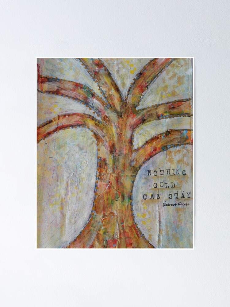 Get Drawing Nothing Gold Can Stay Robert Frost Images