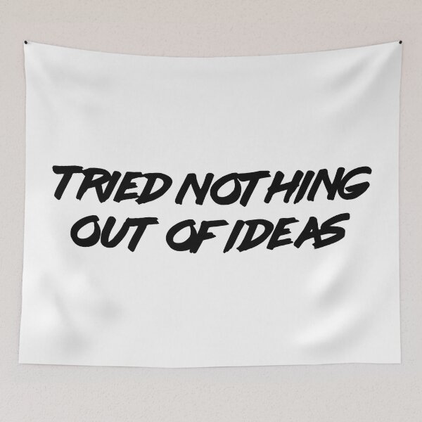 Item preview, Copy of TRIED NOTHING, OUT OF IDEAS  designed and sold by BigMoneyZ.
