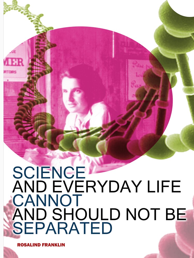 Rosalind Franklin Inspirational Quote 2 by pahleeloola