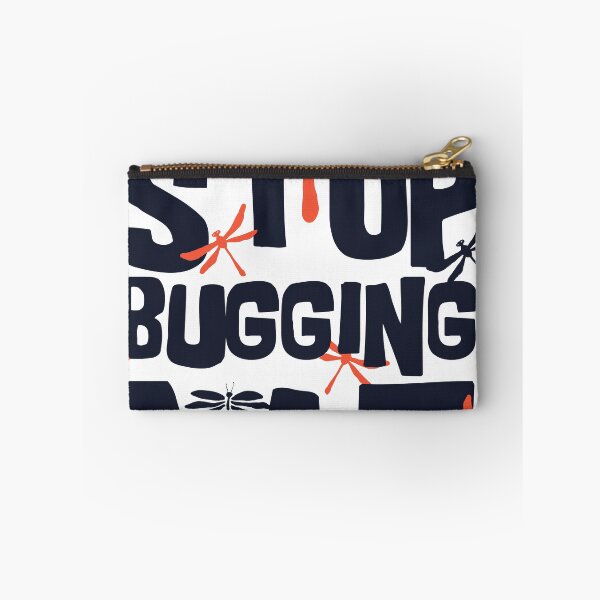 Item preview, stop bugging me designed and sold by maryam madah.