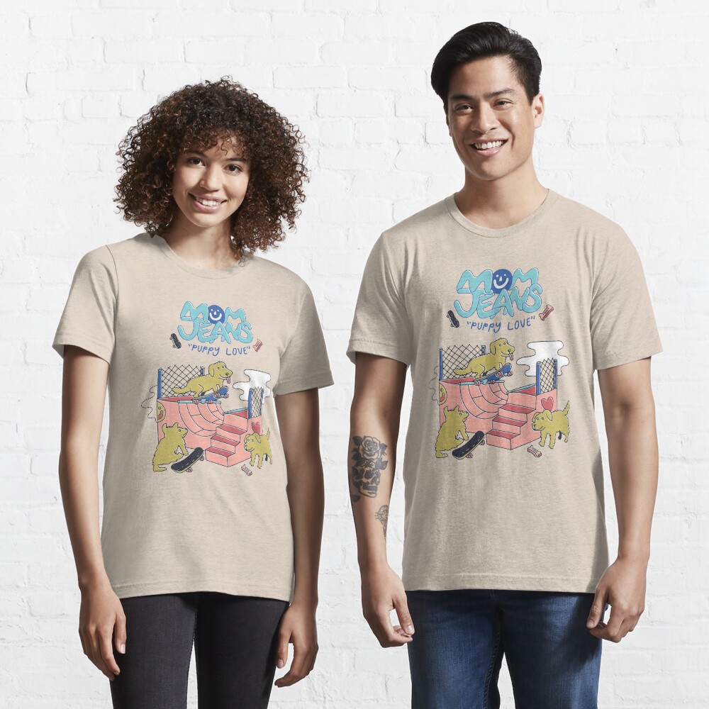 Mom Jeans. puppy love dogs skate Essential T-Shirt