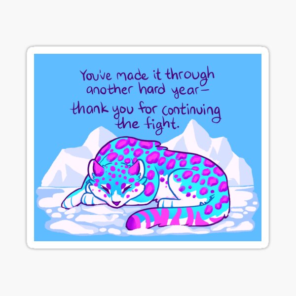 "You've Made it Through" Snow Leopard Sticker