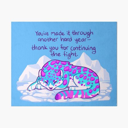 "You've Made it Through" Snow Leopard Art Board Print
