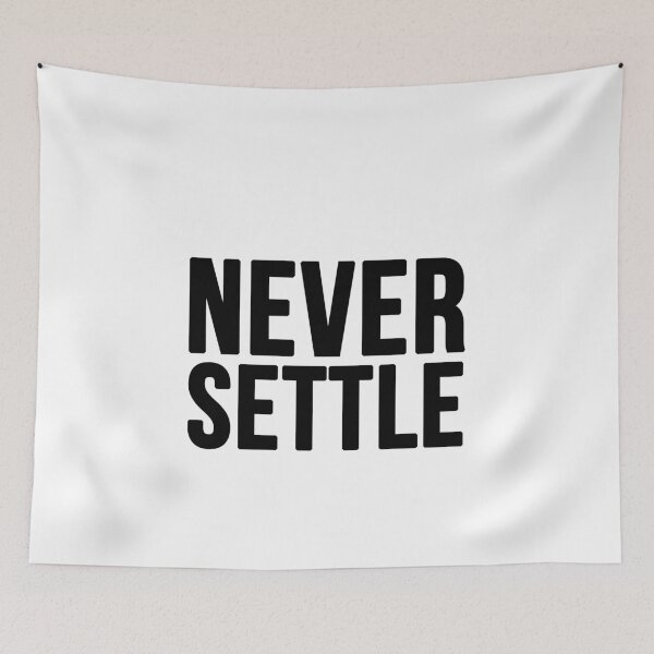 Item preview, Never Settle - White designed and sold by CWolff.