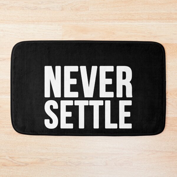 Item preview, Never Settle - Black designed and sold by CWolff.