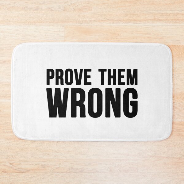 Item preview, Prove Them Wrong - White designed and sold by CWolff.