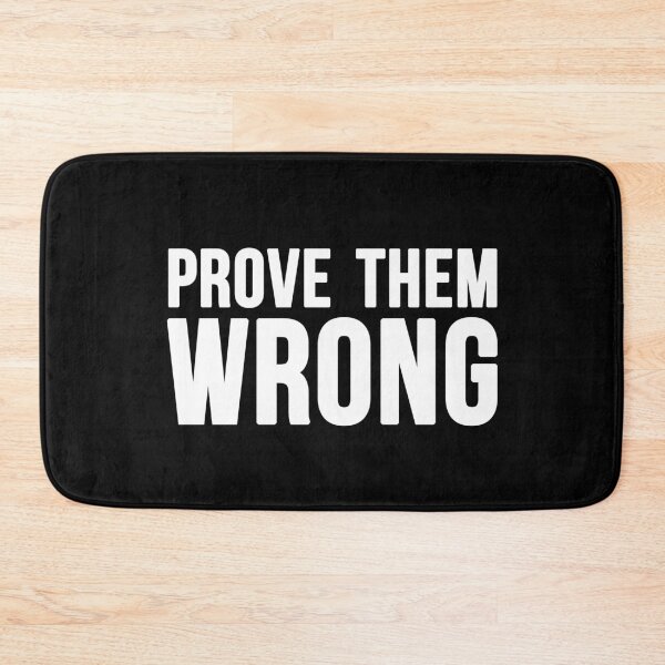 Item preview, Prove Them Wrong - Black designed and sold by CWolff.