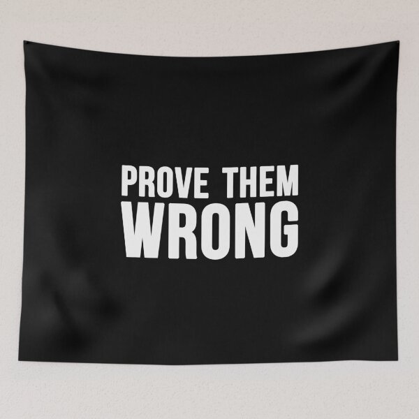 Item preview, Prove Them Wrong - Black designed and sold by CWolff.