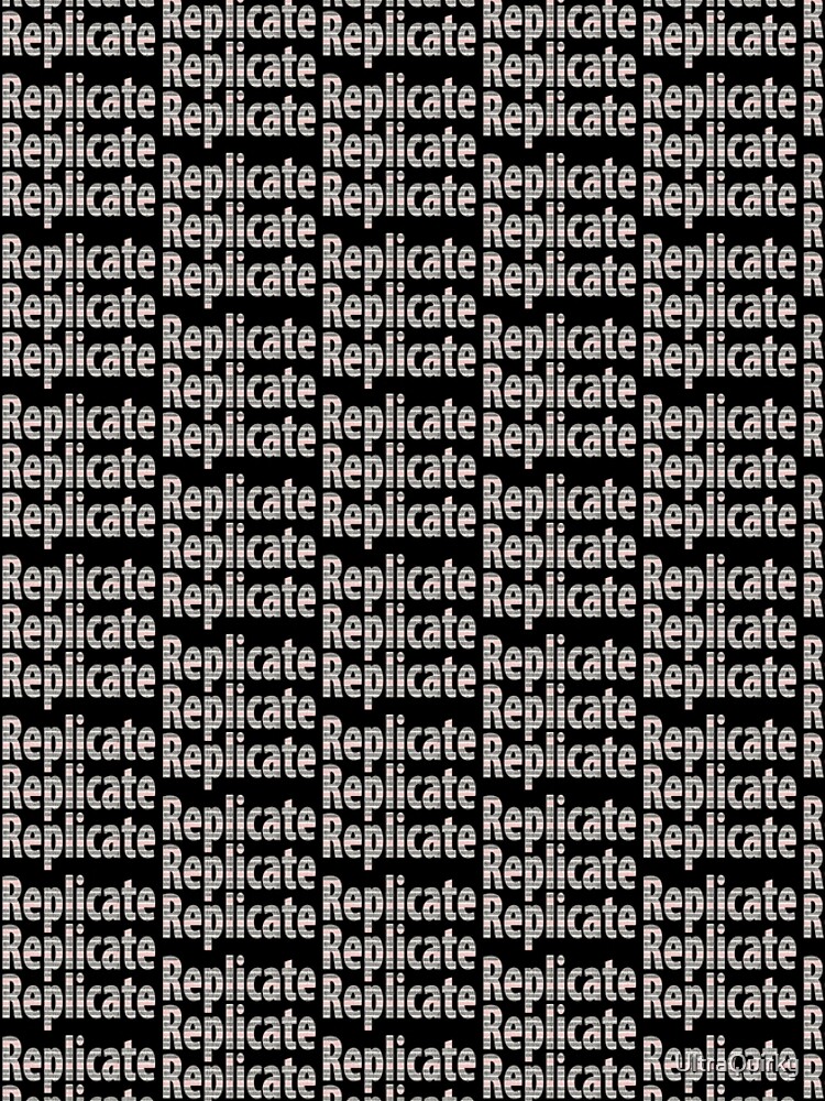 Replicate 3X. by UltraQuirky