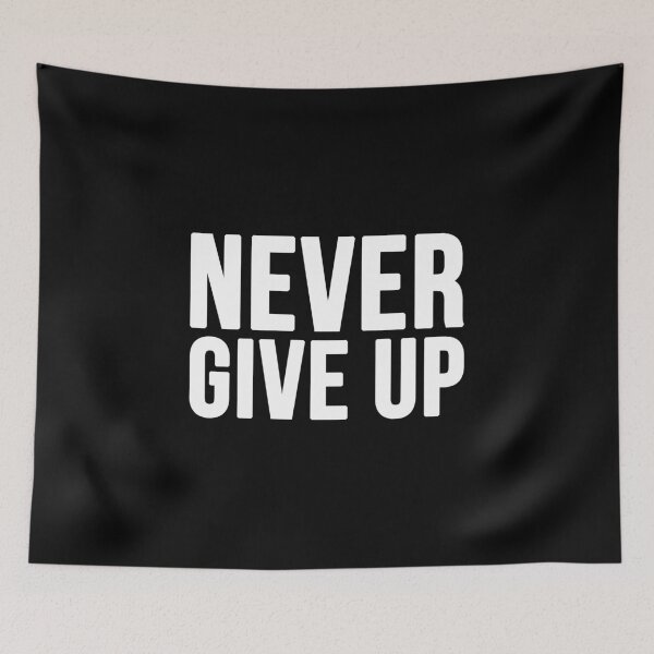 Item preview, Never Give Up - Black designed and sold by CWolff.
