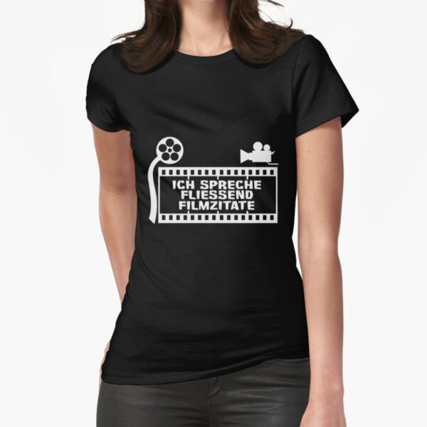 I speak film quotes fluently Fitted T-Shirt