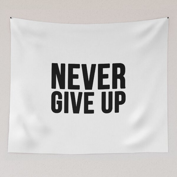 Item preview, Never Give Up - White designed and sold by CWolff.