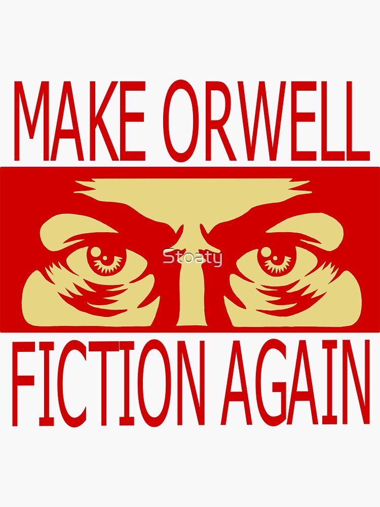 Make orwell fiction again что означает